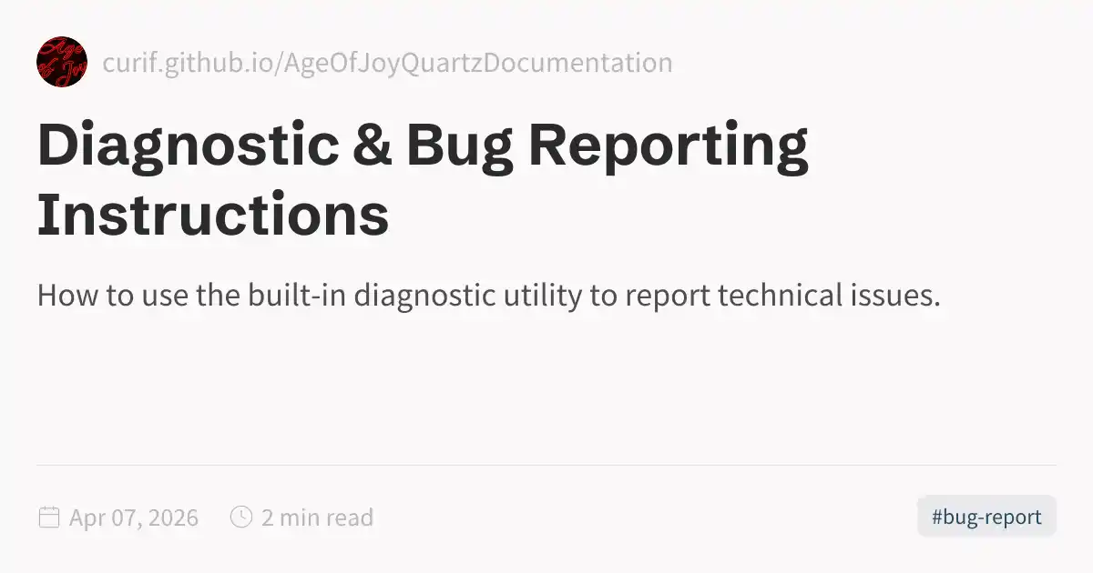 Diagnostic & Bug Reporting Instructions